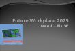 Future Workplace 2025