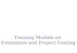 Estimation and project costing training module