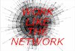 Work like the Network