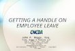 GETTING A HANDLE ON EMPLOYEE LEAVE