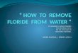 How to Remove Floride From Water