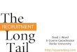 The Recruitment Long Tail