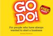 GO DO! For People Who Have Always Wanted to Start a Business