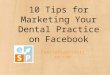 10 Tips For Marketing Your Dental Practice On Facebook