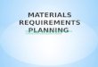 Materials requirements planning