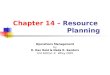 Chapter 14 – Resource Planning Operations Management