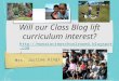 Will our Class Blog lift curriculum interest? - Justine Kingi