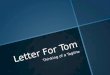 Letter For Tom: Thinking of a Tagline