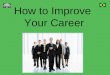 How To Improve Your Career