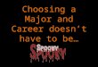 Choosing a major and career doesn’t have to be spooky
