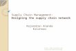 Supply Chain Management, Designing the Supply Chain Network