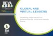 Global and Virtual Leaders: Increasing Performance and Relationships for Virtual and Remote Teams
