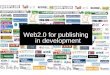 Web2.0 for publishers in development