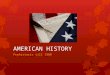 American history: From prehistory until 1900