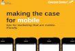 Making the Case for Mobile