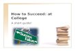 How to succeed at college