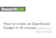 How to create OpenSocial Apps in 45 minutes
