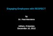 Engaging Employees with RESPECT (Princeton HRMA 12-10-12)