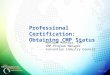 Professional Certification: Obtaining CMP Status