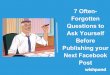 7 Often Forgotten Questions to Ask Yourself Before Publishing your Next Facebook Post