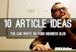10 Article Ideas You Can Write On Your Business Blog