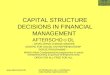 Capital Structure Decisions In Financial Management  6 November