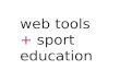 Web technologies & sport education
