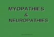 Neuropathy& myopathy