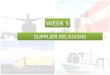 Week5 Supplier Relations