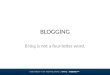 Blogging: B!@g is not a four-letter word