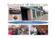 Southeast Michigan Media Lab