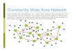 Community Wide Area Network