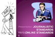 Journalistic standards vs Online standards