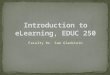 Introduction to e learning, educ 250