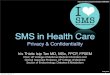 SMS in Health Care: Privacy and Confidentiality