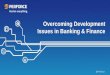 Overcoming Development Issues in Banking & Finance