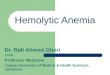 hemolytic anemia (cell membrane defect)