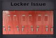 Locker issue