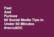Fast and Furious - 60 Social Media Tips in under 60 Minutes