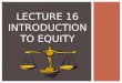 Lecture 16 introduction to equity