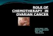 Role of chemotherapy  in ovarian cancer