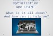 Search engine optimization and osint