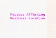 Factors Affecting Business Location