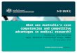 Professor John McCallum - NHMRC What are Australia’s core competences and competitive advantages in medical research?
