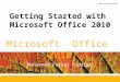 Getting Started MS Office 2010