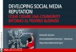 DEVELOPING SOCIAL MEDIA REPUTATION: come creare una community intorno al proprio business