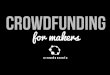 Crowdfunding for Makers