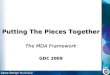 Putting the pieces together: The MDA Framework