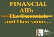 Financial Aid: The Essentials and then Some