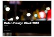 Dutch designweek 2013